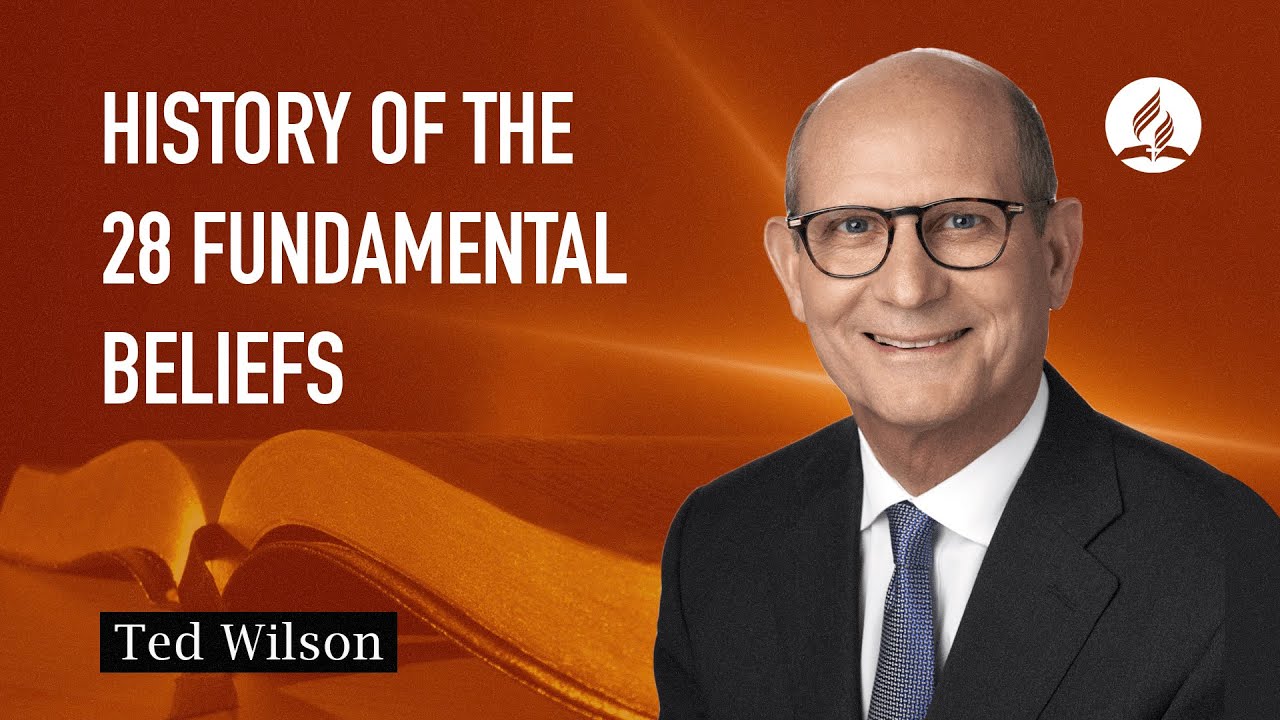 Introduction - 28 Fundamental Beliefs | Pastor Ted Wilson