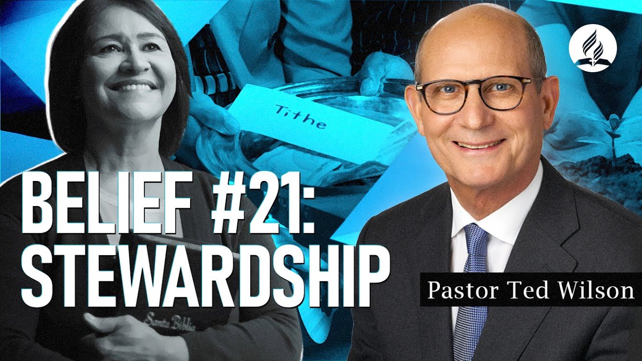 Belief #21. Stewardship