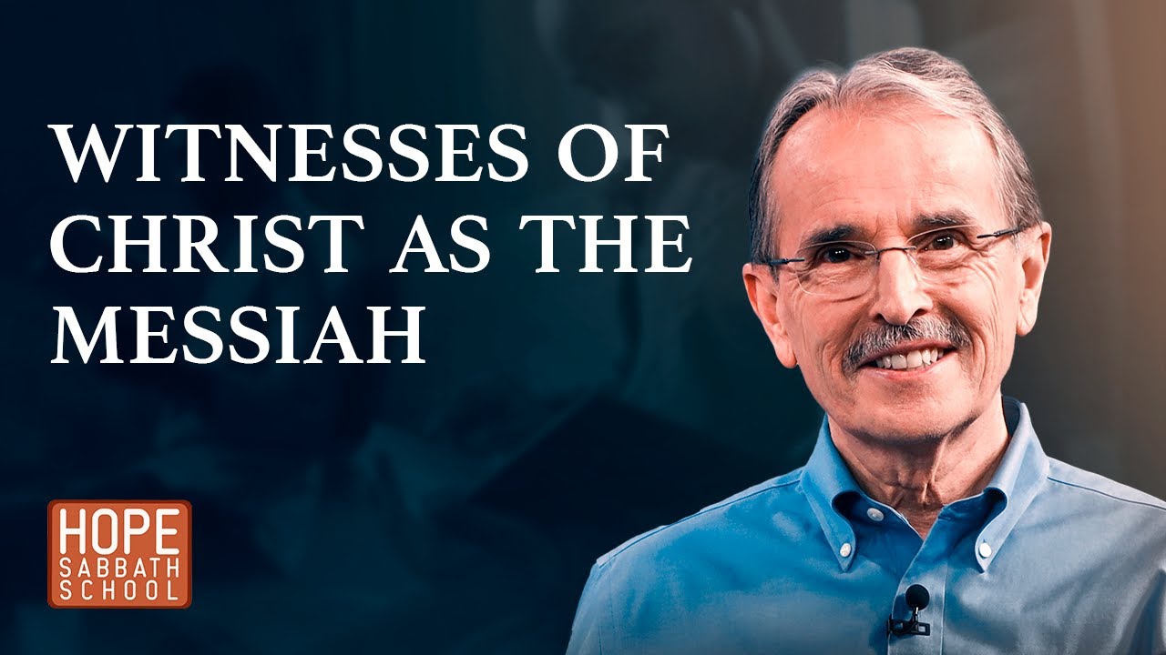 Lesson 4: Witnesses of Christ as the Messiah