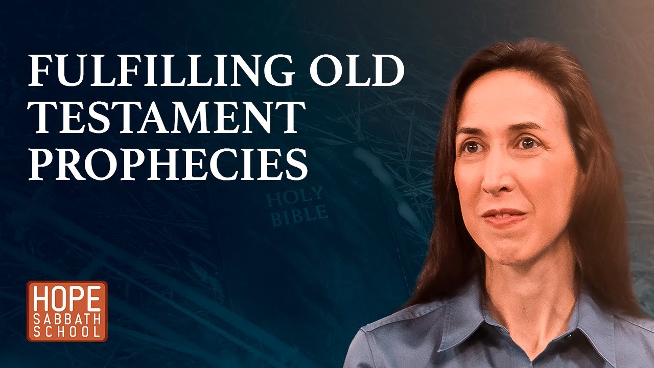 Lesson 8: Fulfilling Old Testament Prophecies