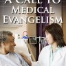 A Call to Medical Evangelism and Health Education