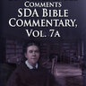 EGW SDA Bible Commentary, vol. 7A